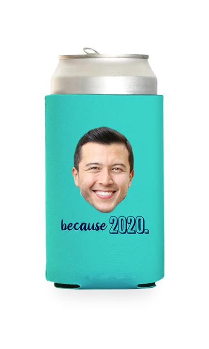 Custom Because 2020 Can Cooler - Image 18