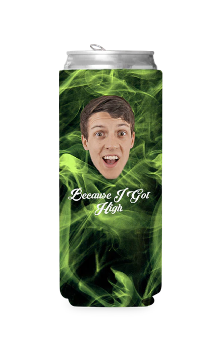 Custom Because I Got High Can Cooler - Image 2